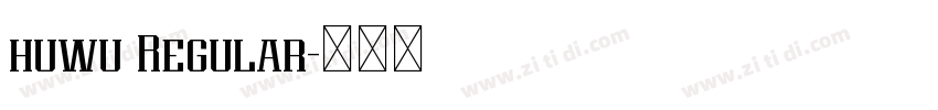 huwu Regular字体转换 huwu Regular字体转换